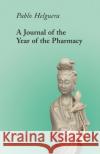 A Journal of the Year of the Pharmacy: Four Express Scripts (and a Preamble) Pablo Helguera 9781736421536 Jorge Pinto Books