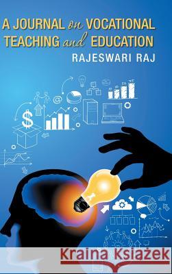 A Journal on Vocational Teaching and Education Rajeswari Raj 9781504938952 Authorhouse - książka