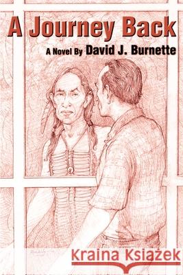 A Journey Back David J. Burnette 9780595176823 Writers Club Press - książka