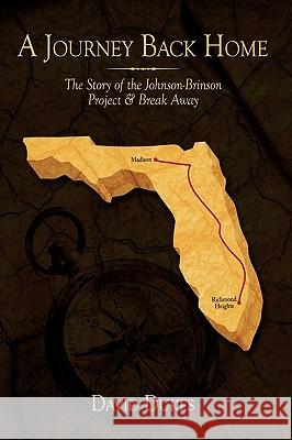 A Journey Back Home: The Story of the Johnson-Brinson Project & Break Away Dukes, David 9781449048921 AUTHORHOUSE - książka