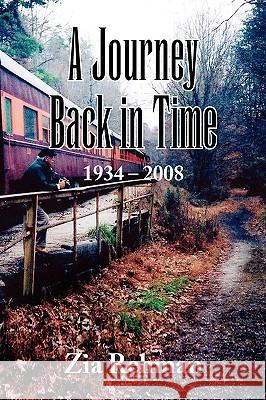 A Journey Back in Time 1934-2008 Zia Rehman 9781436383639 Xlibris Corporation - książka