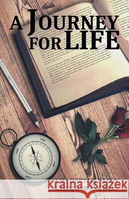 A Journey for Life Keith Horton Edd, Lisa Horton Edd 9781490792019 Trafford Publishing - książka