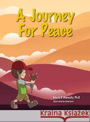 A Journey For Peace Mark D. Donnelly Sam Iseto 9781734914450 Rock / Paper / Safety Scissors - książka