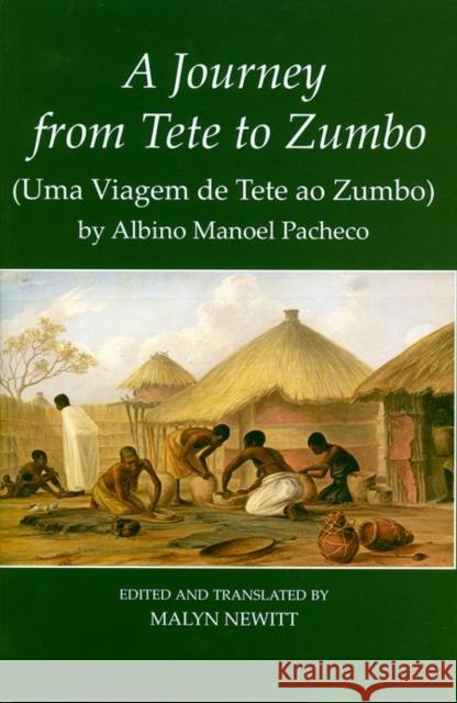 A Journey from Tete to Zumbo: Uma Viagem de Tete Ao Zumbo Pacheco, Albino Manoel 9780197265604 Oxford University Press, USA - książka