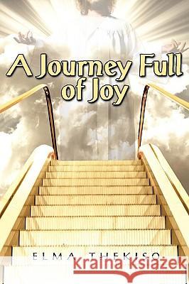 A Journey Full of Joy Elma Thekiso 9781438995274 Authorhouse UK - książka