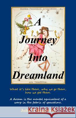 A Journey Into Dreamland John P. Rogowski 9781608626779 E-Booktime, LLC - książka