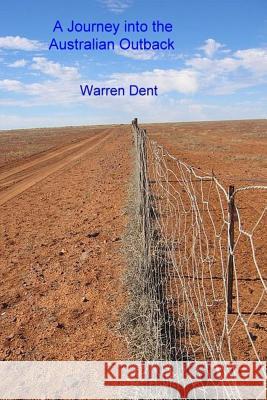 A Journey into the Australian Outback Dent, Warren 9780996415019 Krandis - książka