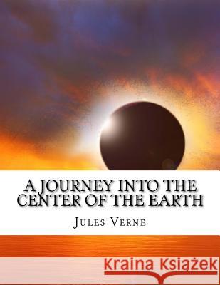 A Journey into the Center of the Earth Frederick Amadeus Malleson 9781976591679 Createspace Independent Publishing Platform - książka