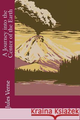 A Journey into the Center of the Earth Amadeus Malleson, Frederick 9781981769599 Createspace Independent Publishing Platform - książka