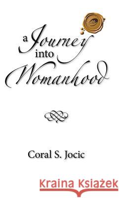 A Journey Into Womanhood Jocic, Coral S. 9781490717135 Trafford Publishing - książka