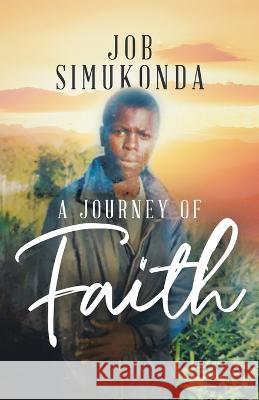 A Journey of Faith Job Simukonda 9780228886280 Tellwell Talent - książka
