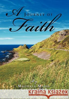 A Journey Of Faith Gilbert, Magdala Marie Osp 9781469196855 Xlibris Corporation - książka