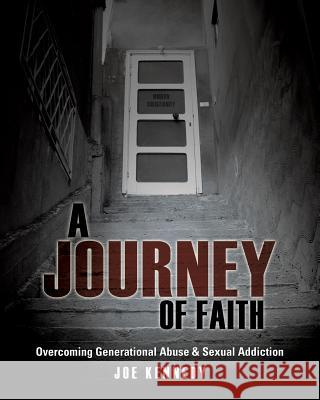 A Journey of Faith Joe Kennedy 9781498402538 Xulon Press - książka