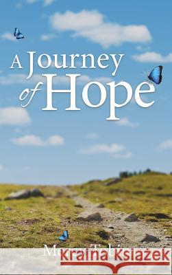 A Journey of Hope Mercy Tobin 9781632960269 Lucid Books - książka