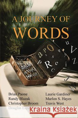 A Journey of Words: 35 Short Stories Brian Paone Randy Blazak Laurie Gardiner 9780615934297 Scout Media - książka