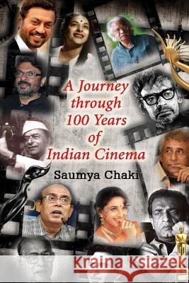 A Journey Through 100 Years of Indian Cinema: A Quizbook on Indian Cinema MR Saumya Chaki 9789384333867 Self Publisher - książka