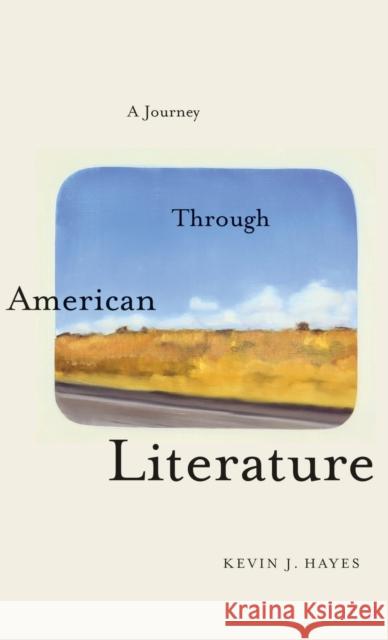 A Journey Through American Literature Kevin J. Hayes 9780199862078 Oxford University Press, USA - książka