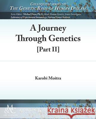 A Journey Through Genetics: Part 2 Karobi Moitra   9781615046621 Morgan & Claypool - książka