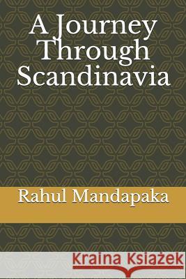 A Journey Through Scandinavia Sonam Sharma Rahul Mandapaka 9781980517436 Independently Published - książka