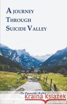 A Journey Through Suicide Valley Deepthi Balla 9789354198229 978-93-5419-822-9 - książka