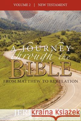 A Journey Through the Bible: From Matthew to Revelation Jerry Vines 9780982656174 Free Church Press - książka