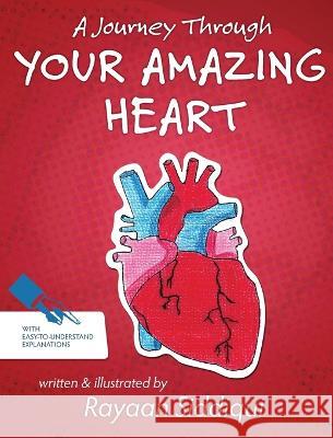 A Journey Through Your Amazing Heart Rayaan Siddiqui   9780578988474 DP Publishing - książka