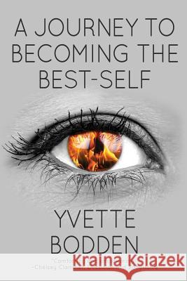 A Journey to Becoming the Best-Self Yvette Bodden 9781684333196 Black Rose Writing - książka