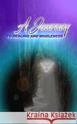 A Journey to Healing and Wholeness Zetamae Linda Burrows 9781978293199 Createspace Independent Publishing Platform - książka