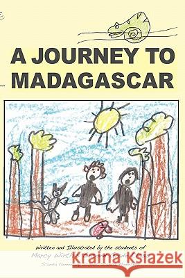 A Journey to Madagascar Marcy Wirth's Second Grade Class 9780961940782 Cmp Publishing - książka