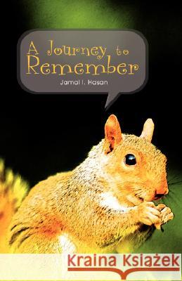 A Journey to Remember Jamal I. Hasan 9780595433759 iUniverse - książka