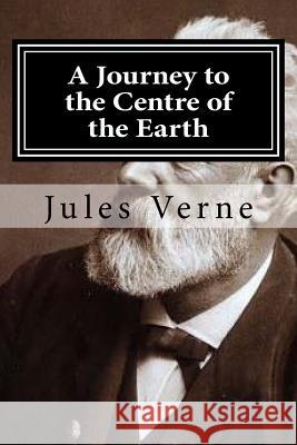 A Journey to the Centre of the Earth Jules Verne Hollybook 9781522733034 Createspace Independent Publishing Platform - książka