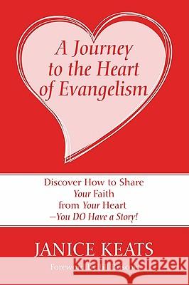 A Journey to the Heart of Evangelism Janice Keats Jill Briscoe 9781606088500 Resource Publications (OR) - książka