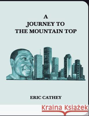 A Journey To The Mountain Top Eric Cathey 9783735722980 Books on Demand - książka