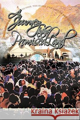 A Journey to the Promised Land: The Struggle of a Suburban Church to Build an Edifice Nisbett, J. Mastine 9781452092324 Authorhouse - książka