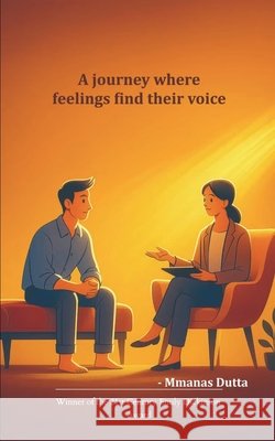 A journey where feelings find their voice Dutta, Mmanas 9798898654849 Bookleaf Publishing - książka
