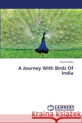 A Journey With Birds Of India Pandey Ruchi 9783659267888 LAP Lambert Academic Publishing - książka