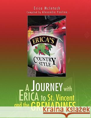 A Journey with Erica to St. Vincent and the Grenadines Mc Eric 9781450019026 Xlibris Corporation - książka