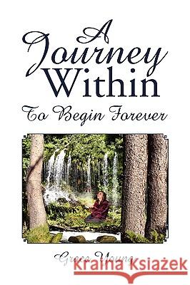 A Journey Within Grace Young 9781436311847 Xlibris Corporation - książka