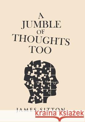A Jumble of Thoughts Too James Sitton 9781546262886 Authorhouse - książka