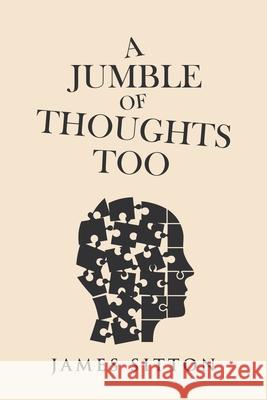 A Jumble of Thoughts Too James Sitton 9781546262909 Authorhouse - książka