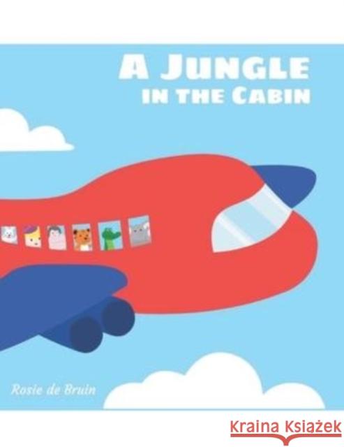 A jungle in the cabin Rosie de Bruin, Nikkie Studio, Brigitte Evans 9798795743271 Independently Published - książka