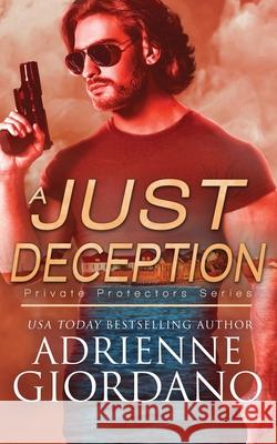 A Just Deception: A Romantic Suspense Series Adrienne Giordano 9781942504597 Alg Publishing LLC - książka