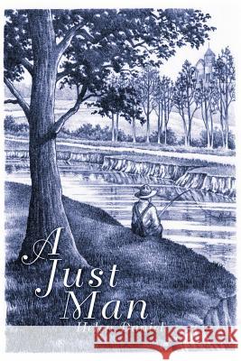 A Just Man Helen Daniel 9781449755249 WestBow Press - książka
