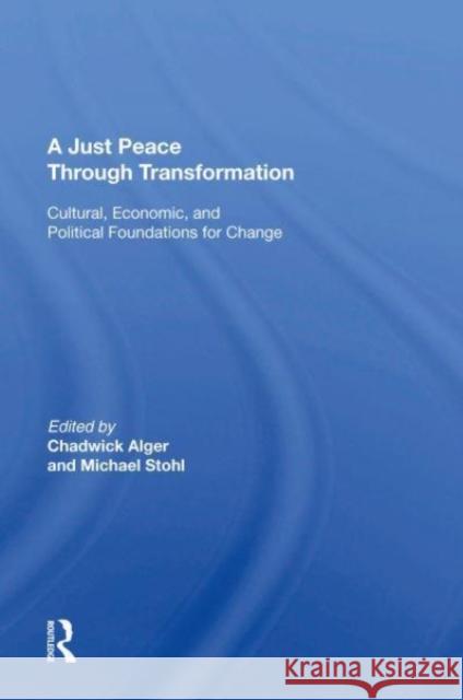 A Just Peace Through Transformation Chadwick Alger 9780367164331 Taylor & Francis - książka