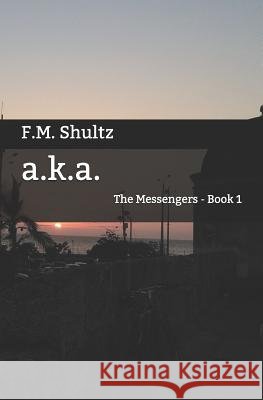 a.k.a. F. M. Shultz 9781775263753 FM Shultz - książka