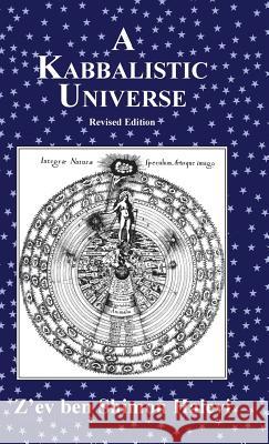 A Kabbalistic Universe Z'ev Ben Shimon Halevi   9781909171053 Kabbalah Society - książka