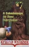 A Kaleidoscope Of New Fairytales Maaike Engelen 9781398400757 Austin Macauley