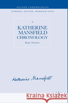 A Katherine Mansfield Chronology R. Norburn   9781349357826 Palgrave Macmillan - książka