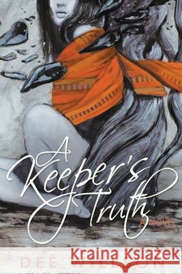 A Keeper's Truth Dee Willson 9781738892013 Beop Inc. Publishing - książka