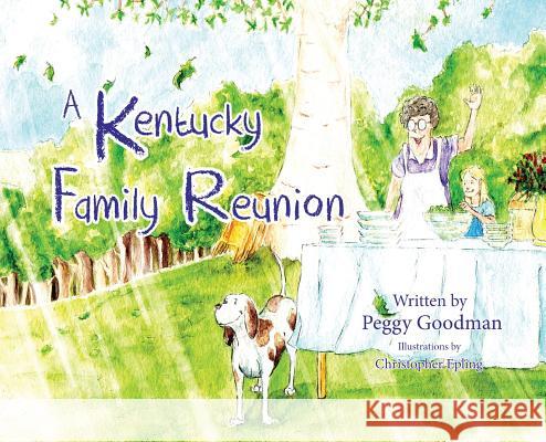 A Kentucky Family Reunion Peggy Goodman Chris Epling 9780999060636 Peggy Goodman - książka